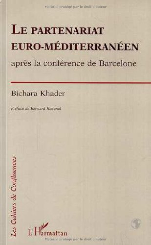 Le partenariat euro-méditerranéen : après la conférence de Barcelone