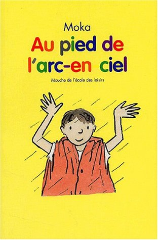 Au pied de l'arc en ciel