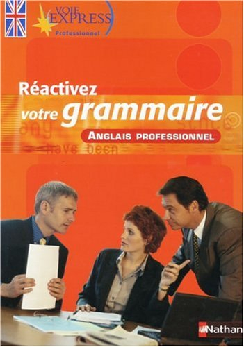 Réactivez votre grammaire : anglais professionnel
