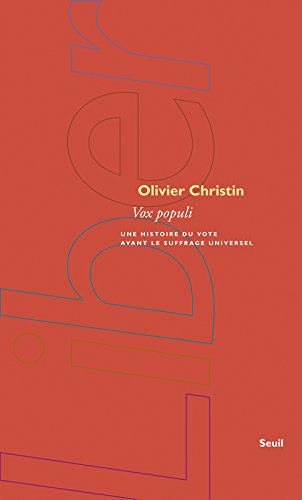 Vox populi : une histoire du vote avant le suffrage universel