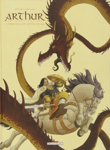 Arthur : une épopée celtique. Vol. 7. Peredur le naïf : édition spéciale