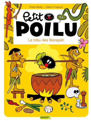 Petit Poilu. Vol. 5. La tribu des Bonapéti