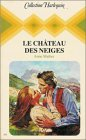 le château des neiges : collection : collection harlequin n, 433