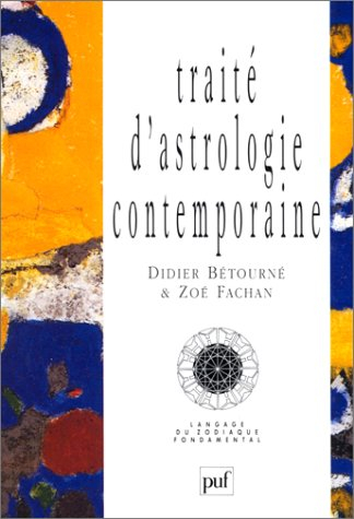 Traité d'astrologie contemporaine : langage du zodiaque fondamental