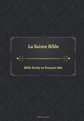 La Sainte Bible Bible Darby en français 1885