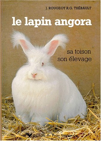 Le Lapin angora : sa toison, son élevage