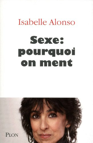 Sexe : pourquoi on ment