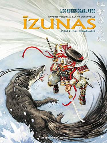 Izunas : la légende des nuées écarlates : cycle 2. Vol. 1. Namaenashi