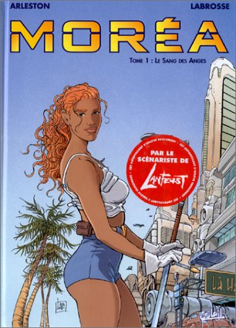 Moréa. Vol. 1. Le sang des anges