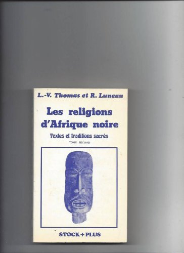 les religions d'afrique noire  tome 2 : les religions d'afrique noire. l'Évolution du sentiment reli