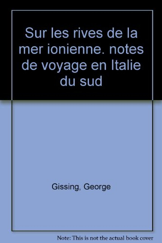 Sur les rives de la mer Ionienne : notes de voyage en Italie du Sud