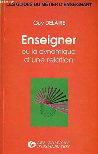Enseigner ou la Dynamique d'une relation