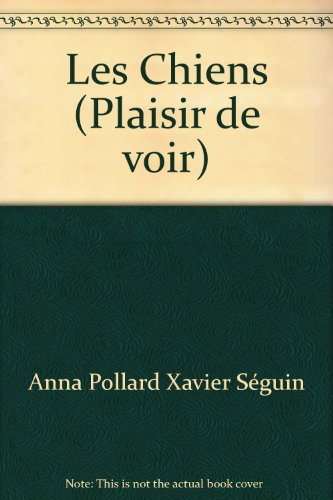 les chiens (plaisir de voir)