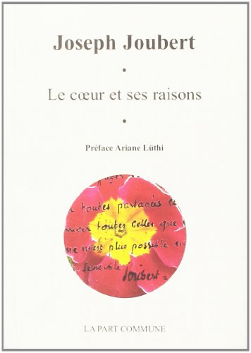 le coeur et ses raisons