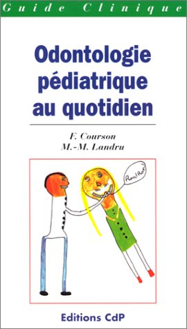 Odontologie pédiatrique au quotidien