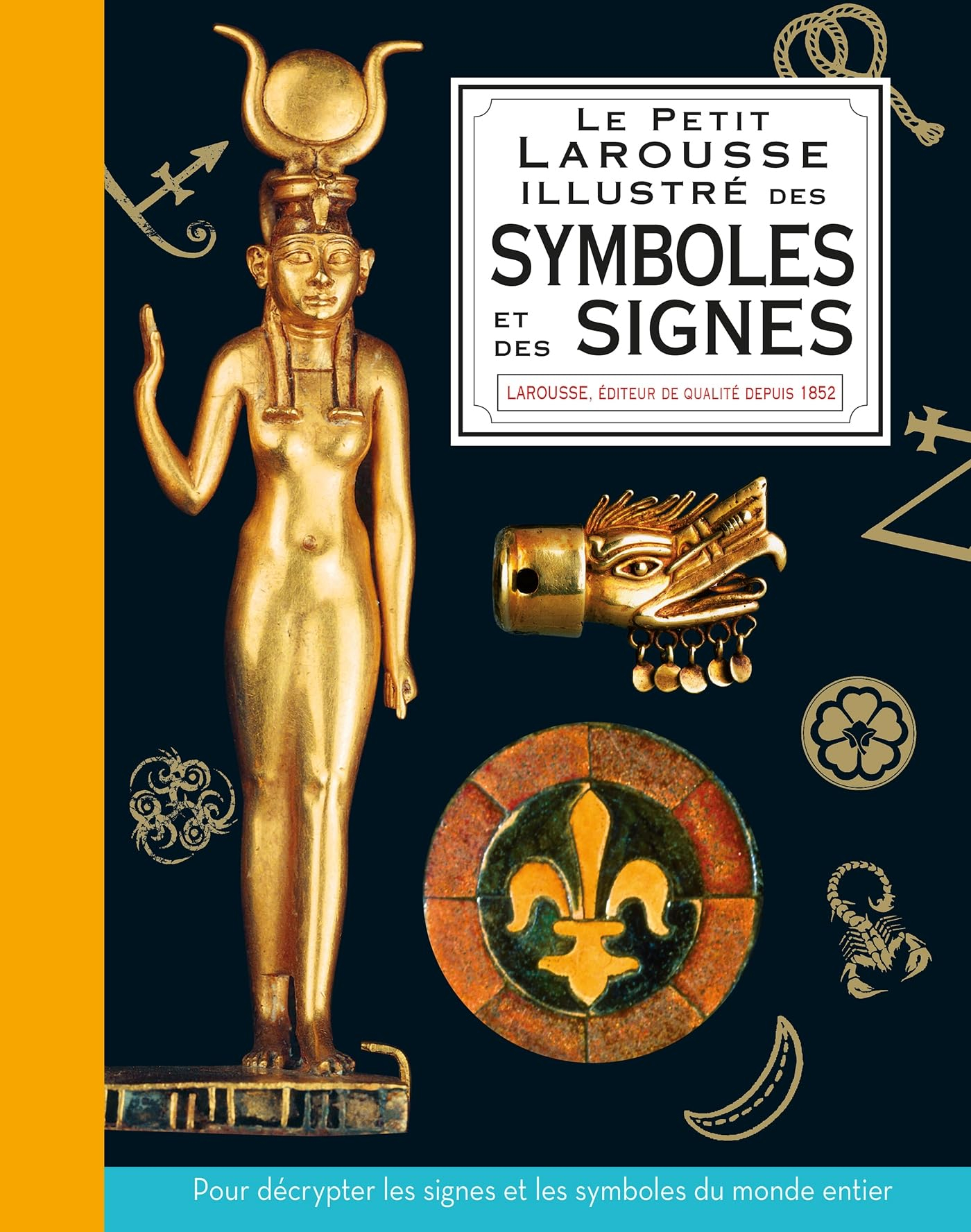 Le petit Larousse illustré des symboles et des signes