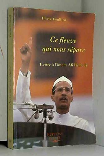 Ce fleuve qui nous sépare : lettre à l'imam Ali Belhadj