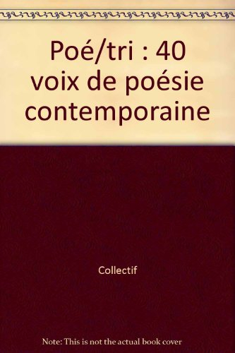 Poe-tri : 40 voix de poésie contemporaine