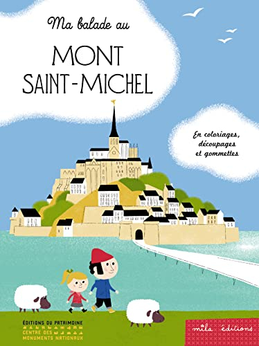 Ma balade au Mont-Saint-Michel : en coloriages, découpages et gommettes