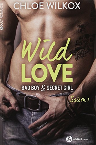 Wild love : bad boy & secret girl. Vol. 1