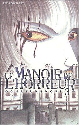 Le manoir de l'horreur. Vol. 3