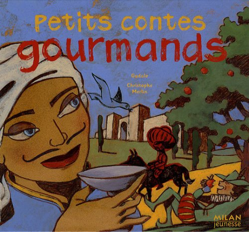Petits contes gourmands