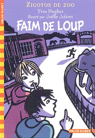 Zigotos de zoo. Vol. 1. Faim de loup