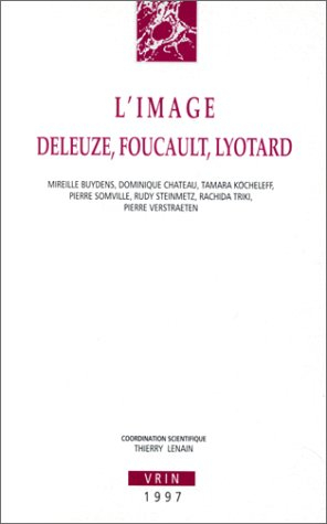 l'image : deleuze, foucault, lyotard
