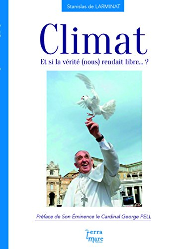 Climat : et si la vérité (nous) rendait libre ?