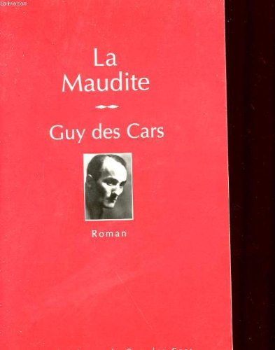 Les classiques de Guy Des Cars. La maudite