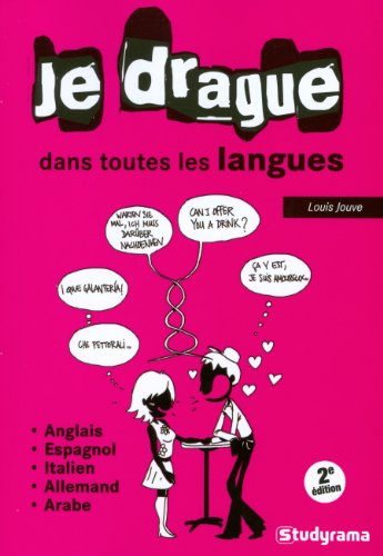 Je drague dans toutes les langues : anglais, espagnol, italien, allemand, arabe