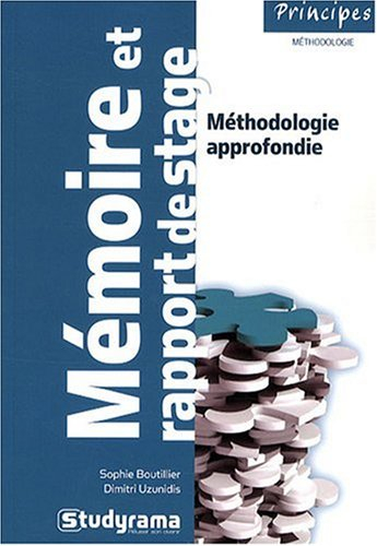 Mémoire et rapport de stage : méthodologie approfondie