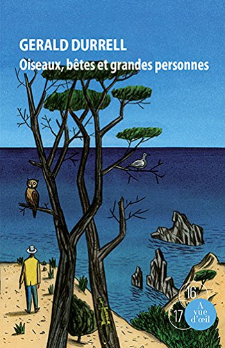 Trilogie de Corfou. Vol. 2. Oiseaux, bêtes et grandes personnes