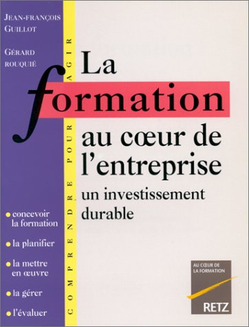 La formation au coeur de l'entreprise : un investissement durable