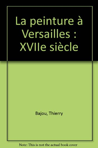 La peinture à Versailles, XVIIe siècle