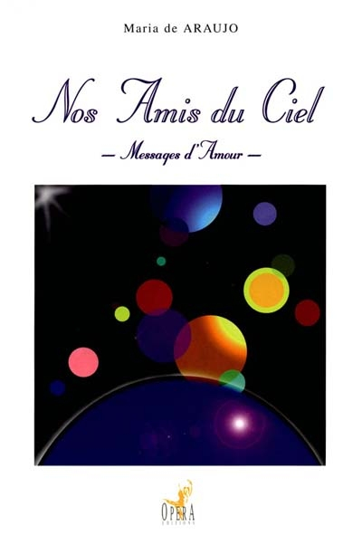 Nos amis du ciel : messages d'amour