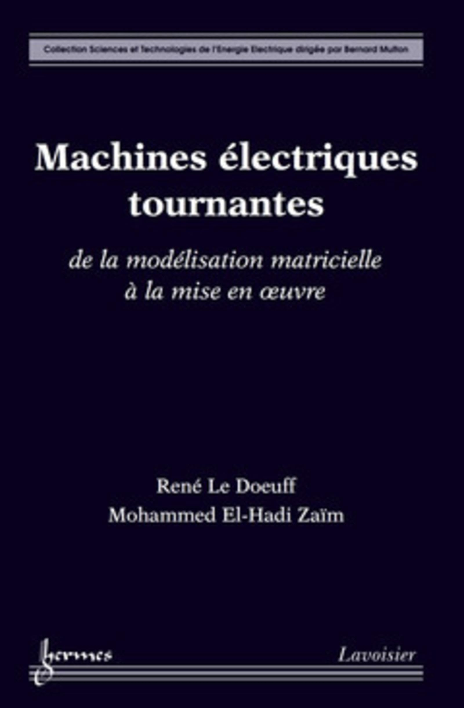 Machines électriques tournantes : de la modélisation matricielle à la mise en oeuvre