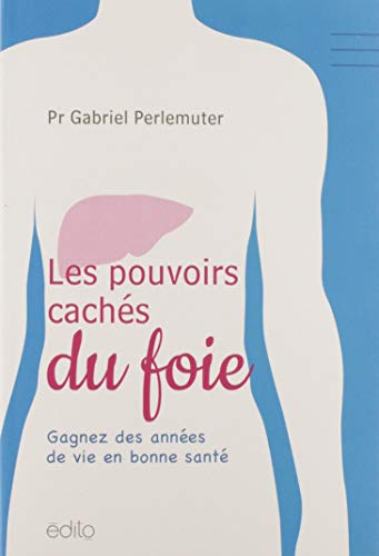 Les pouvoirs cachés du foie : gagnez des années de vie en bonne santé