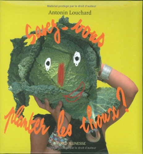 Savez-vous planter les choux ? : les comptines des petits