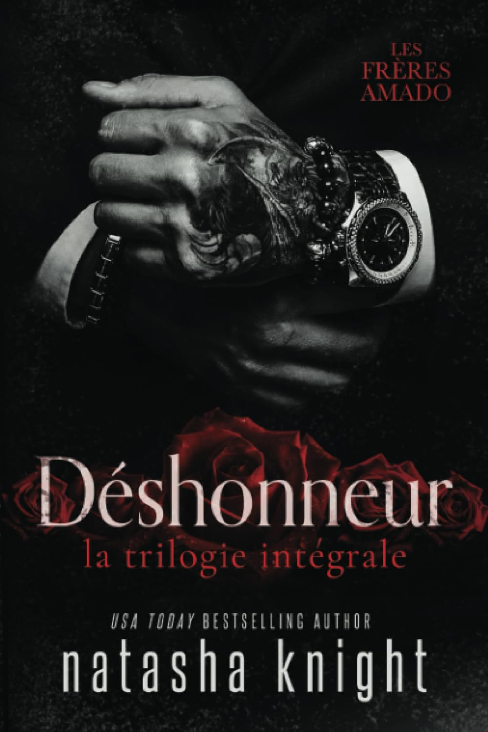 Déshonneur, la trilogie intégrale