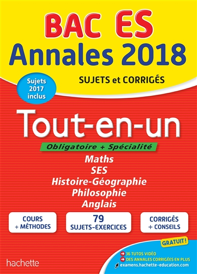 Tout-en-un bac ES, obligatoire + spécialité : annales 2018, sujets et corrigés : maths, SES, histoir