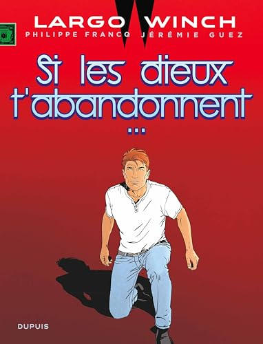 Largo Winch. Vol. 25. Si les dieux t'abandonnent...