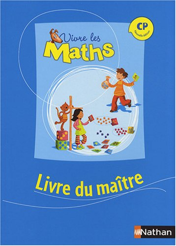 Vivre les maths CP : guide du maître