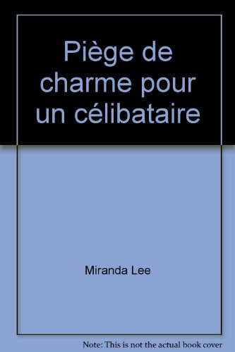 piège de charme pour un célibataire