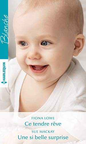 Ce tendre rêve. Une si belle surprise