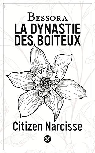 La dynastie des boiteux. Vol. 2. Citizen Narcisse