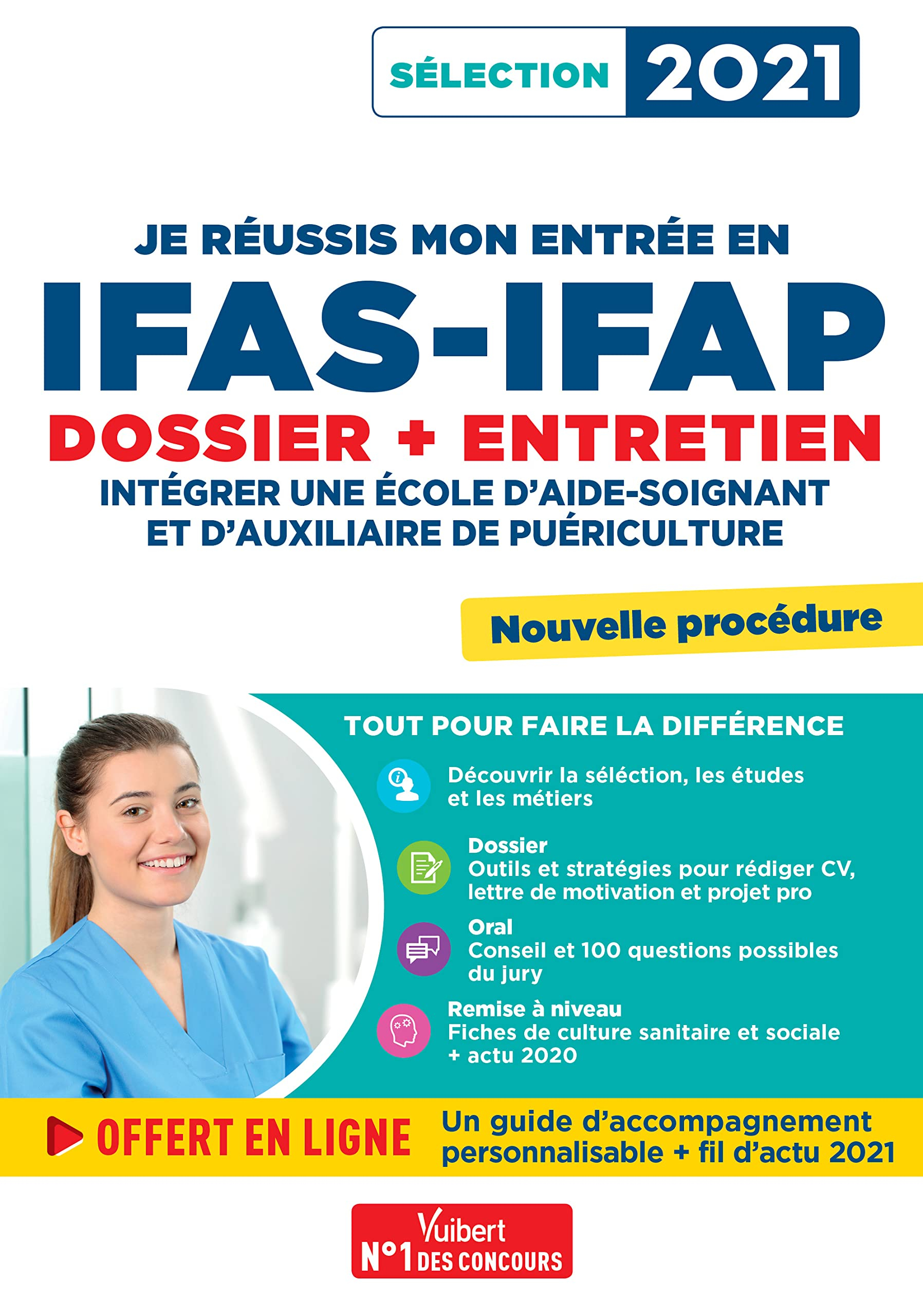 Je réussis mon entrée en IFAS-IFAP : dossier + entretien : intégrer une école d'aide-soignant et d'a