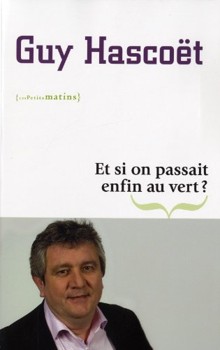 Et si on passait enfin au vert ?