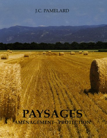 Paysages : Aménagement-Protection