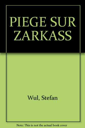 Piège sur Zarkass